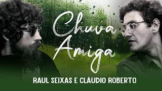 Chuva Amiga (Já Vai Chover) - Raul Seixas e Cláudio Roberto (Demo, 1977)