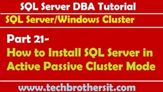 SQL Server DBA Tutorial 21 - How to Install SQL Server in Active Passive Cluster Mode