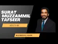 Download Lagu SURAT MUZZAMMIL TAFSEER (Ayat 1-10) By Nouman Ali khan.