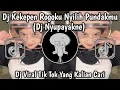 Download Lagu DJ KEKEPEN ROGOKU NYILIH PUNDAKMU || DJ NYUPAYAKNE VIRAL TIK TOK YANG KALIAN CARI ❗
