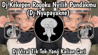 dj kekepen rogoku nyilih pundakmu dj nyupayakne viral tik tok yang kalian cari 
