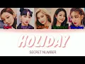 Download Lagu SECRET NUMBER - Holiday lyrics sub indo || Terjemahan Bahasa Indonesia - NGColor