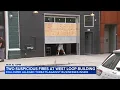 Chicago s investigating 2 suspicious fires at business in West Loop