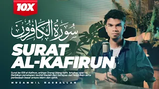 quran surat al kafirun muzammil hasballah 10x juz 30 murojaah tadabbur irama kurdi