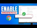 How to Enable Site Can Ask Automatically Download Multiple Files In Google Chrome