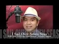 Download Lagu I Sail Over Seven Seas - Version Chino Romero