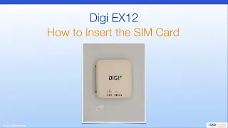 Digi EX12 - How to Insert the SIM Card