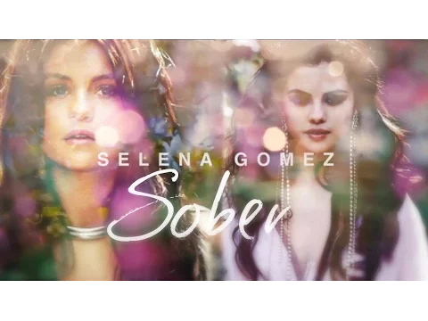 Download MP3 Selena Gomez- Sober (Video Lyrics)