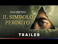 Video di DAN BROWN -  IL SIMBOLO PERDUTO | Nuova Serie | Trailer