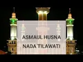 Download Lagu ASMAUL HUSNA NADA TILAWATI