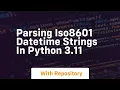 Parsing iso8601 datetime strings in python 3 11
