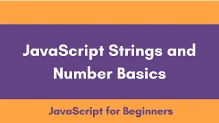 JavaScript Strings and Numbers Basics JavaScript Tutorial for Beginners 2020