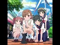 Grow Slowly [Toaru Kagaku no Railgun S ED]