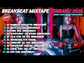 Lagu DJ BREAKBEAT MIXTAPE FULL ALBUM | BREKBEAT REMIX FULL BASS 2025