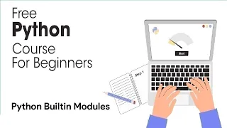 Python Builtin Modules - Python Full Course for Beginners 2023