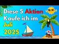 Download Lagu Diese 5 Aktien Kaufe Ich Im Juli 2025📈​💰