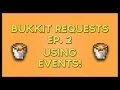 Bukkit Plugin Tutorial EP 2 Using Events