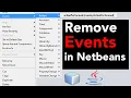 Java SWING - How to Remove Unwanted Events in Java NETBEANS