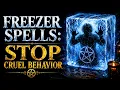 Freezer Spells Stop Cruel Behavior - Witchy Tips
