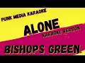 BISHOPS GREEN ✴ ALONE ✴ KARAOKE INSTRUMENTAL ✴ PMK