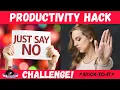 The Ultimate Productivity Hack is Saying No - The Just Say No Challenge from James Clear
