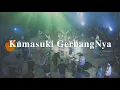 Download Lagu Kumasuki GerbangNya | by iPraise