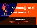 INT MAIN VOID MAIN difference C language main functions
