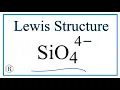 How to Draw the Lewis Dot Structure for SiO4 4- Silicate ion