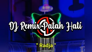 Download DJ PATAH HATI TERBARU 2020 - RADJA | FULL BASS MP3