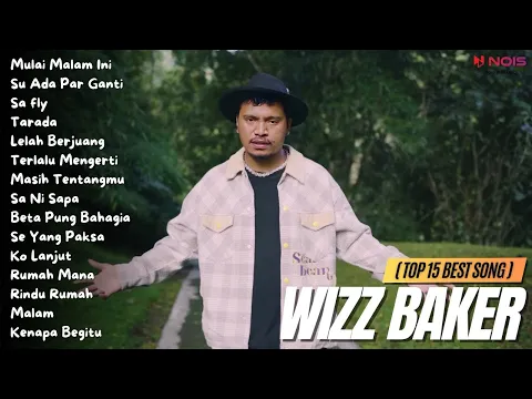 Download MP3 WIZZ BAKER (TOP 15 BEST SONG) - Mulai Malam Ini | Full Album 2023