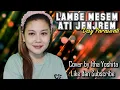 Lagu LAMBE MESEM ATI JENJREM - DESY PARASWATI Cover by Itha Yoshita @ithayoshita