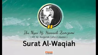Download Surat Al-Waqiah - Ibu Nyai Hj. Hannah Zamzami MP3