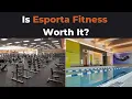 Esporta Fitness Review Is It the Same as LA Fitness