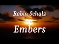 Robin Schulz - Embers (lyrics)