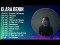Clara Benin 2024 MIX Greatest Hits - Parallel Universe, Closure, Wine, I Rose Up Slowly