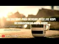 Download Lagu story wa cocok buat pecinta kopi cover ( kopi hitam versi reggae)