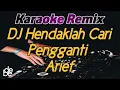 Download Lagu Hendaklah Cari Pengganti Karaoke Dj Remix
