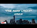 Download Lagu Gyakie   Far Away Lyrics