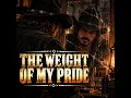 The Weight of My Pride