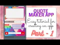 Making a quote maker app with easy explanation Part-1 Designing the app Easy app for beginners