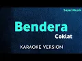 Download Lagu BENDERA - COKLAT - KARAOKE NADA RENDAH