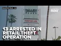 13 arrested in a retail theft operation in Bakersfield