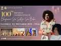 Lagu National 100th Birthday Celebrations of Bhagawan Sri Sathya Sai Baba | Saturday 1st November 2025