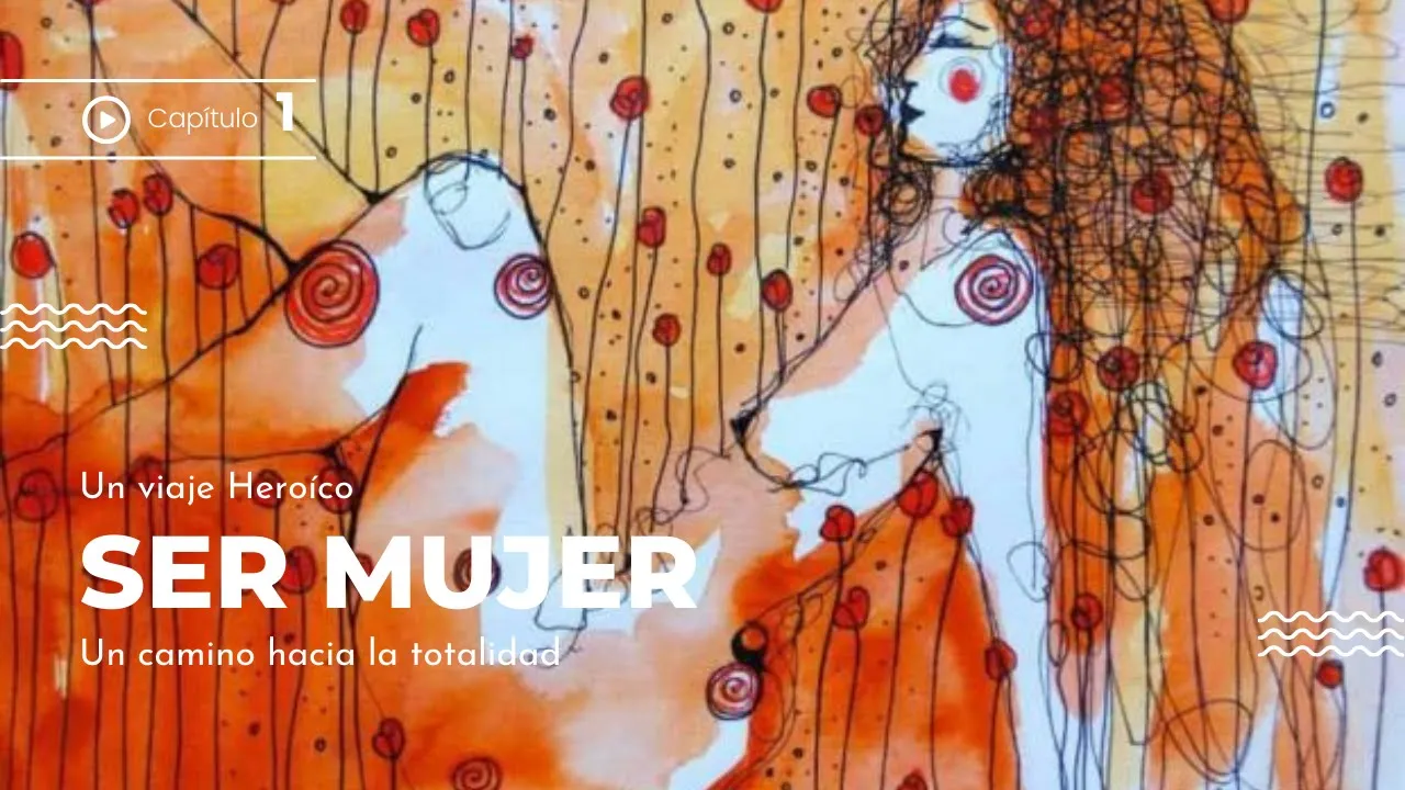 Cap 1 - Ser Mujer. Un viaje Heroico. Maureen Murdock
