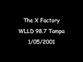 Download Lagu The X Factory  WLLD 98.7 Tampa  1/05/2001  DJ Rose DJ Trauma