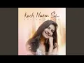 Download Lagu Kuch Narm Si