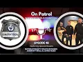 Episode 48 of On Patrol with the Suffolk County PBA Officers Andrew Tirelli and James Rizzo