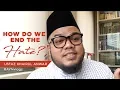 Download Lagu Can we end the hate? - Ust Khairul Anwar
