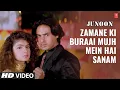 Download Lagu Zamane Ki Buraai Mujh Mein Hai Sanam - Full Song | Junoon | Vipin Sachdeva | Rahul Roy, Pooja Bhatt