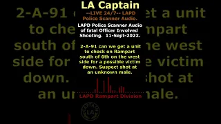 Officer Involved Shooting Fatal OIS LAPD Police Scanner Los Angeles Police Department